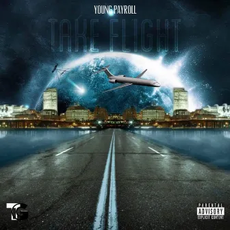 Take Flight by Young Payroll