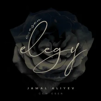 Elegy by Cem Esen