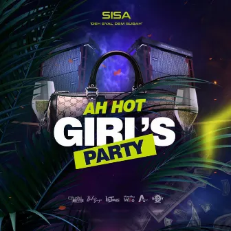 Ah Hot Girl's Party by Sisa