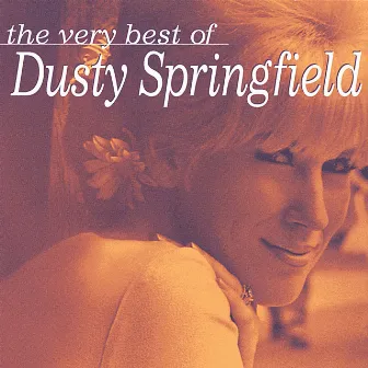 The Very Best Of Dusty Springfield by Dusty Springfield