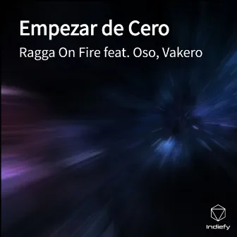 Empezar de Cero by Ragga On Fire