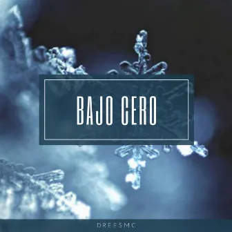 Bajo cero by DreesMC