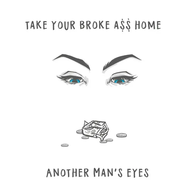 Take Your Broke Ass Home