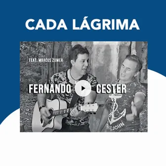 Cada Lágrima by Fernando Cester