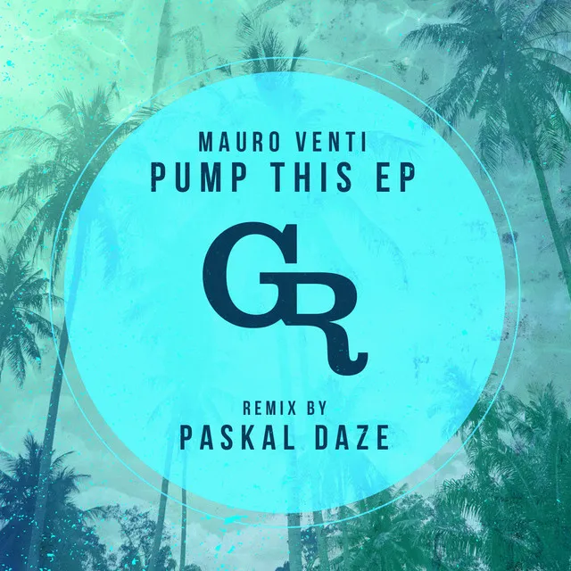 Pump This - Paskal Daze Remix