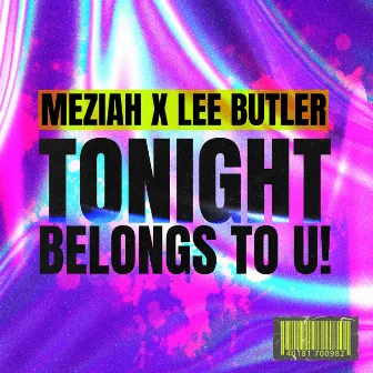 Tonight Belongs To U! by MEZIAH