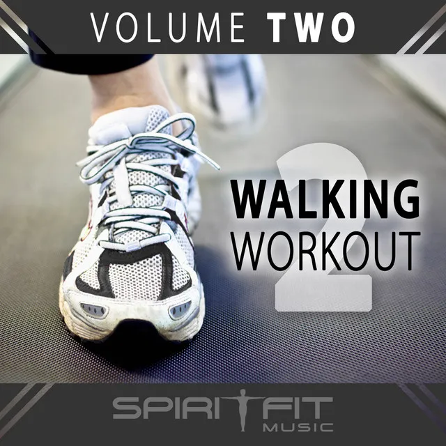 Walking Workout, Vol. 2 (120-132 BPMs - Christian Power Walking Mix)