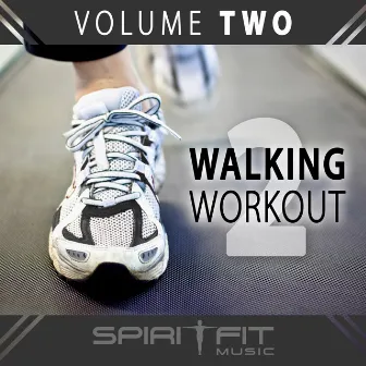 Walking Workout, Vol. 2 (120-132 BPMs - Christian Power Walking Mix) by SpiritFit Music