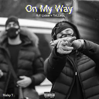 On My Way by Risky T RSA