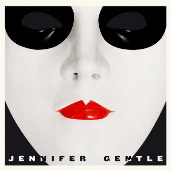 Jennifer Gentle by Jennifer Gentle