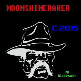 Moonshineraker by Klubovader