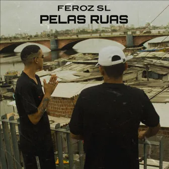 Pelas Ruas by Feroz SL