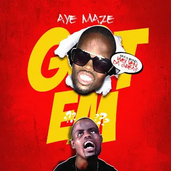 Got Em (feat. Welven Da Great) by AyeMaze