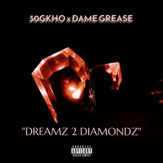 DREAMZ 2 DIAMONDZ by 30gkho