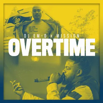 Overtime by Dj Em D