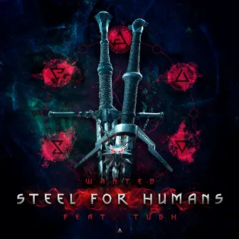 Steel For Humans by Wanted