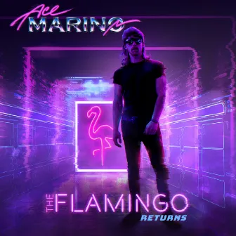 The Flamingo Returns by Ace Marino