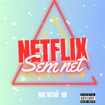 Netflix Sem Net by mc vitao vr