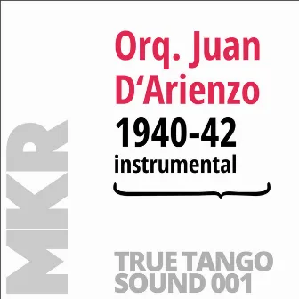 1940-42 Instrumental by Orquesta Juan D' Arienzo