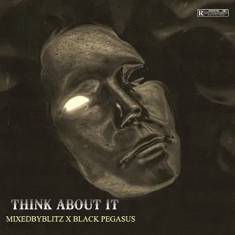 Think About It by MixedByBlitz