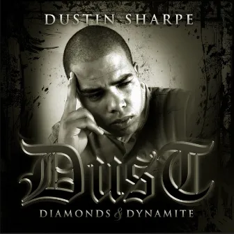 Diamonds & Dynamite by Dustin Sharpe