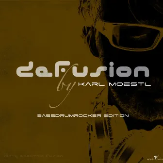 Defusion (Bassdrum Rocker Edition 2008) by Karl Moestl