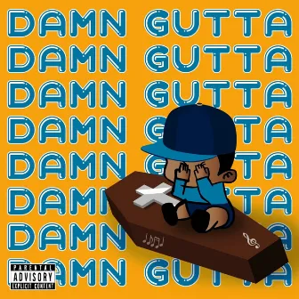 Damn Gutta by S-Gutta