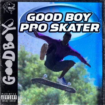 Good Boy Pro Skater by The Good Boy