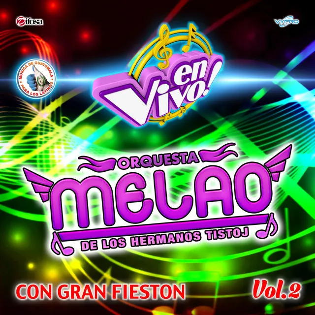 Con Gran Fiestón, Vol. 2. Música de Guatemala para los Latinos (En Vivo)