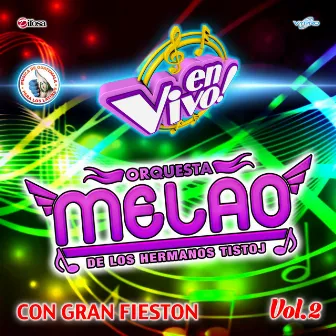 Con Gran Fiestón, Vol. 2. Música de Guatemala para los Latinos (En Vivo) by Orquesta Melao