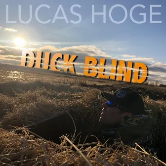 Duck Blind by Lucas Hoge