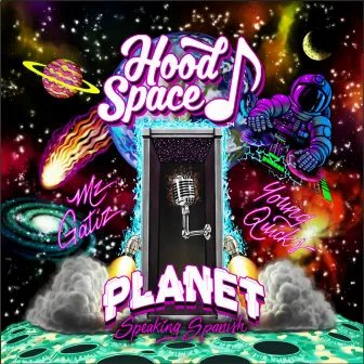 Hoodspace Planet Speaking Spanish by Mz Gatiz