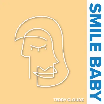 Smile Baby by Teddy Cloudz