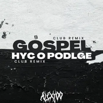 GOSPEL HYC O PODŁOGĘ (ale to clubówka) by AL3XY00!