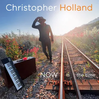 Now Is the Time by Christopher Holland