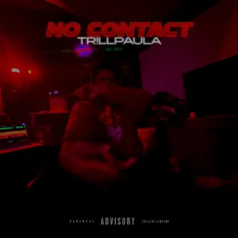 NO CONTACT by TR!LLPAULA