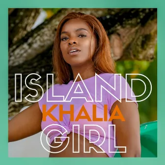 Island Girl by Khalia