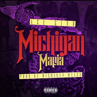 Michigan Mafia by Ace Cino