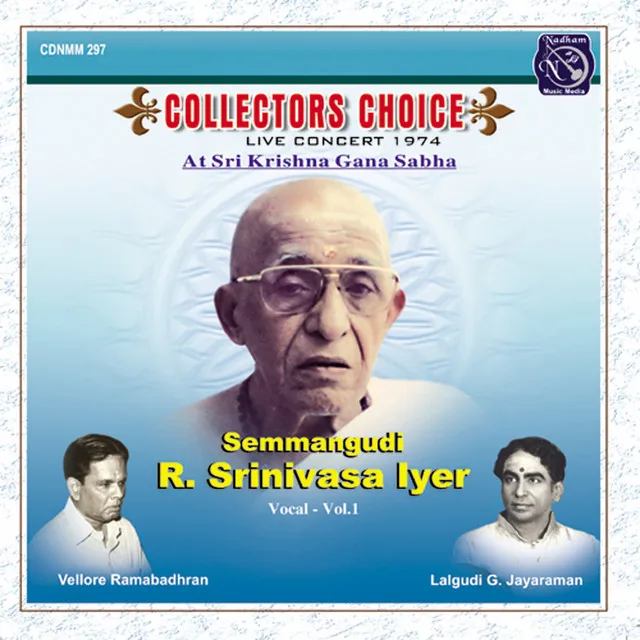 Collectors Choice - Semmangudi R. Srinivasa Iyer, Vol. 1 (Live)