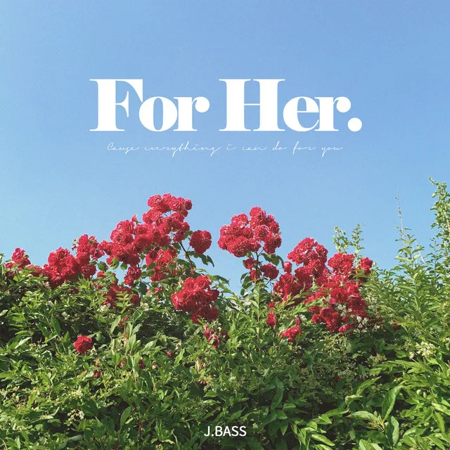 For Her