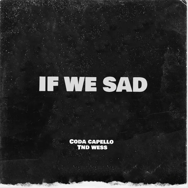 If We Sad