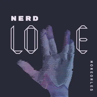 Nerd Love by More Or Les