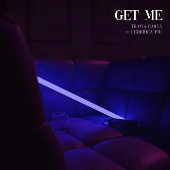 Get Me by Travis Carta