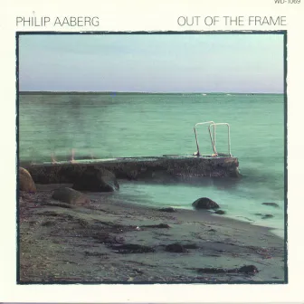 Out Of The Frame by Philip Aaberg