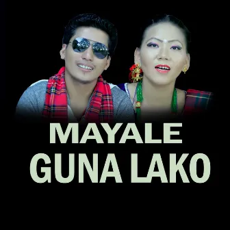 MAYALE GUNA LAKO by Danu Gurung