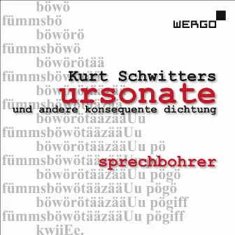 Kurt Schwitters: Ursonate und andere konsequente Dichtung by Kurt Schwitters