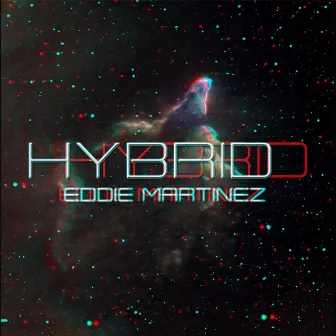 Hybrid by Eddie Martinez