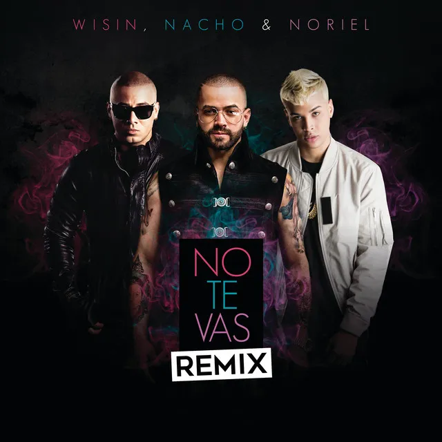 No Te Vas - Remix