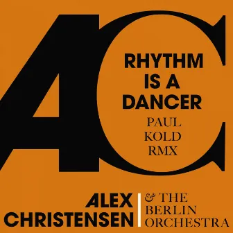 Rythm Is a Dancer (Paul Kold Remix) by Alex Christensen