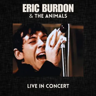 Live in Concert by Eric Burdon & the Animals